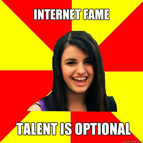 Internet Fame Talent is optional  Rebecca Black