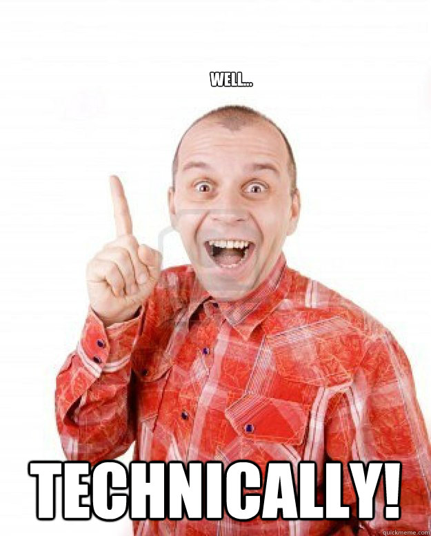 well... Technically! - well... Technically!  Nerd XD