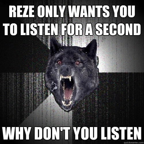 Reze only wants you to listen for a second why don't you listen  Insanity Wolf