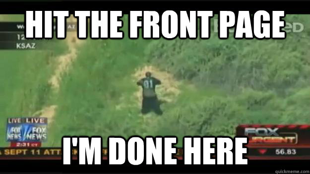 hit the front page i'm done here - hit the front page i'm done here  Dead Man Running