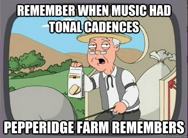 Remember when music had tonal cadences Pepperidge farm remembers  