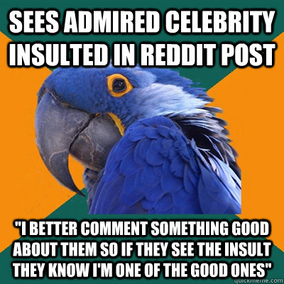 Sees admired celebrity insulted in reddit post 