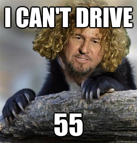I can't drive 55 - I can't drive 55  Confession Hagar