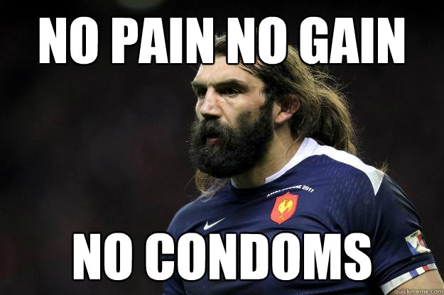 NO PAIN NO GAIN NO CONDOMS  Uncle Roosh