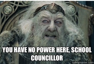 you have no power here, school councillor - you have no power here, school councillor  King Theoden