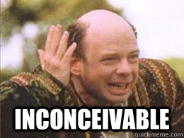  inconceivable -  inconceivable  Inconceivable