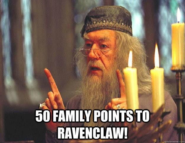  50 family points to Ravenclaw!  Dumbledore