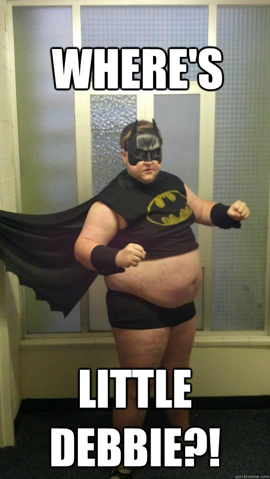 Where's  Little Debbie?! - Where's  Little Debbie?!  The Fat Knight