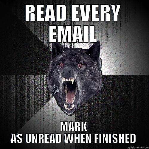 READ EVERY EMAIL MARK AS UNREAD WHEN FINISHED Insanity Wolf