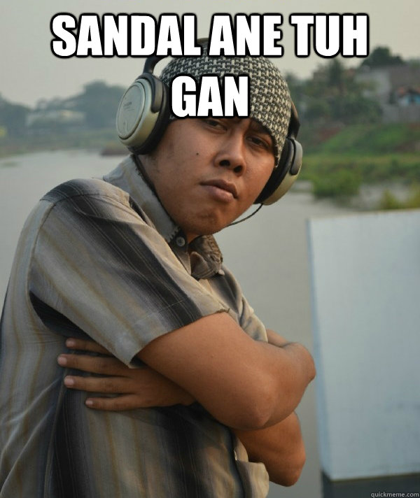 sandal ane tuh gan   