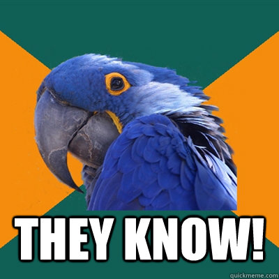  THEY KNOW!  Paranoid Parrot