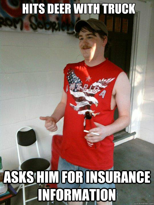 hits deer with truck asks him for insurance information  Redneck Randal