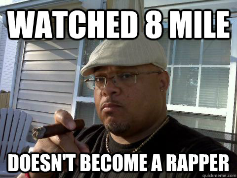 Watched 8 mile doesn't become a rapper  Ghetto Good Guy Greg
