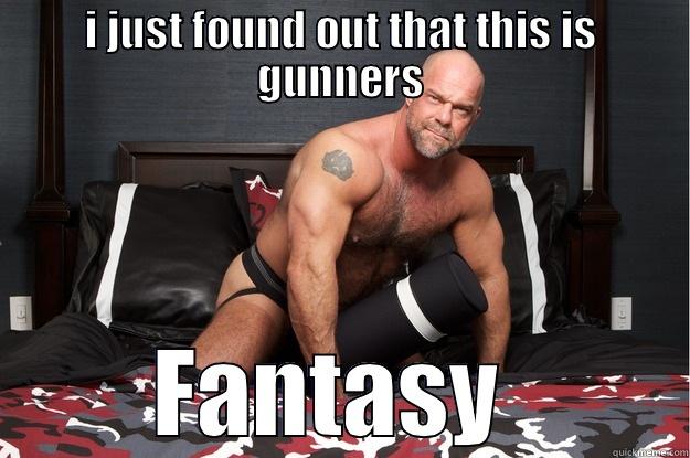 I JUST FOUND OUT THAT THIS IS GUNNERS FANTASY  Gorilla Man