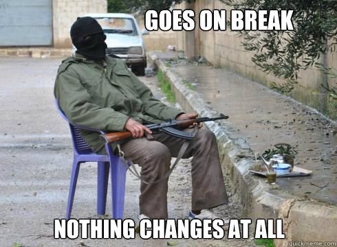 Nothing changes at all Goes on break  Lazy Rebel