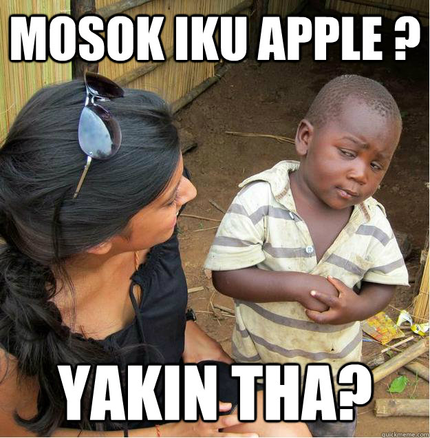 mosok iku apple ? Yakin tha?  Sceptical African child