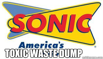  Toxic Waste Dump  Scumbag Sonic