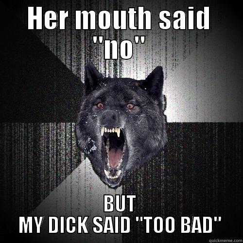 HER MOUTH SAID 