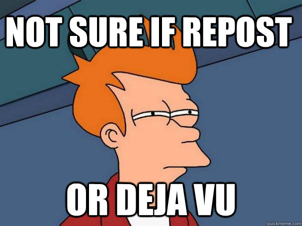 not sure if repost or deja vu  Futurama Fry
