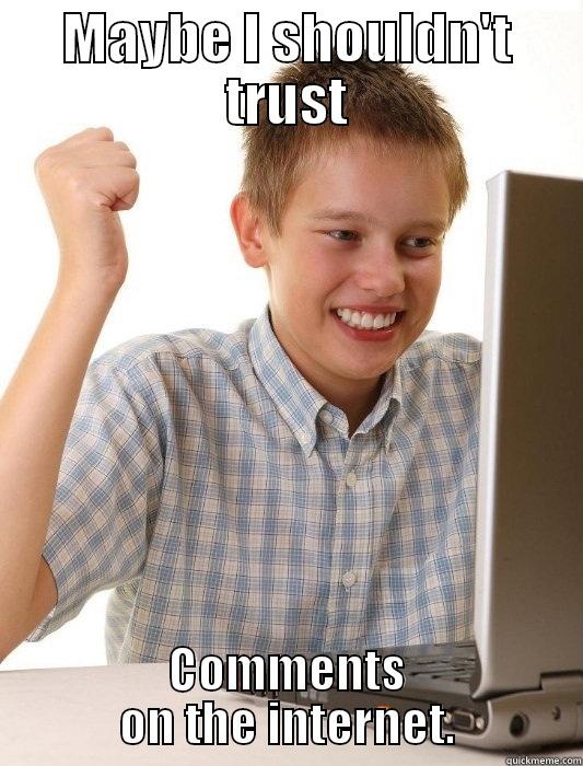 First day on the internet. - MAYBE I SHOULDN'T TRUST COMMENTS ON THE INTERNET. First Day on the Internet Kid