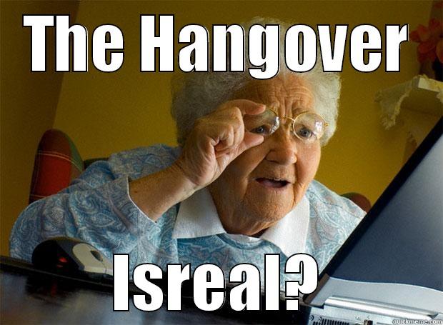 THE HANGOVER ISREAL? Grandma finds the Internet