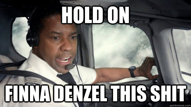 HOLD ON FINNA DENZEL THIS SHIT  GOOD GUY DENZEL