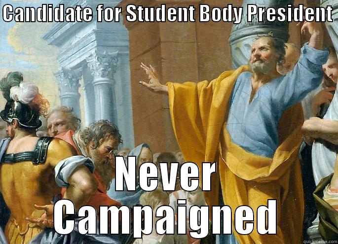 CANDIDATE FOR STUDENT BODY PRESIDENT  NEVER CAMPAIGNED Misc