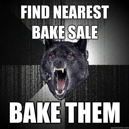 find nearest bake sale bake them  Insanity Wolf