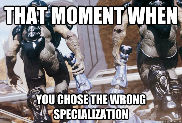 That moment when You chose the wrong specialization  - That moment when You chose the wrong specialization   Halo 4 Meme