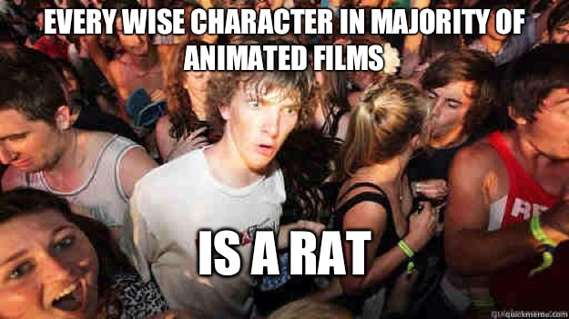 Every wise character in majority of animated films Is a rat  Sudden Clarity Clarence