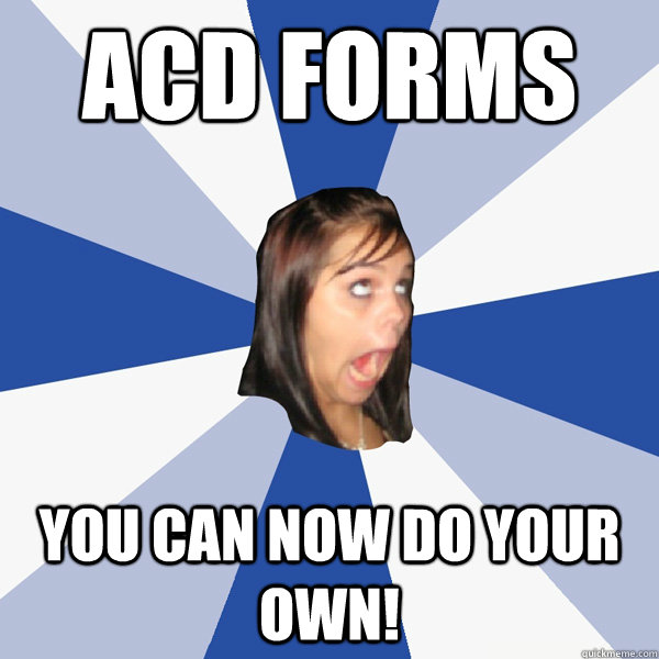 ACD FORMS YOU CAN NOW DO YOUR OWN!  Annoying Facebook Girl