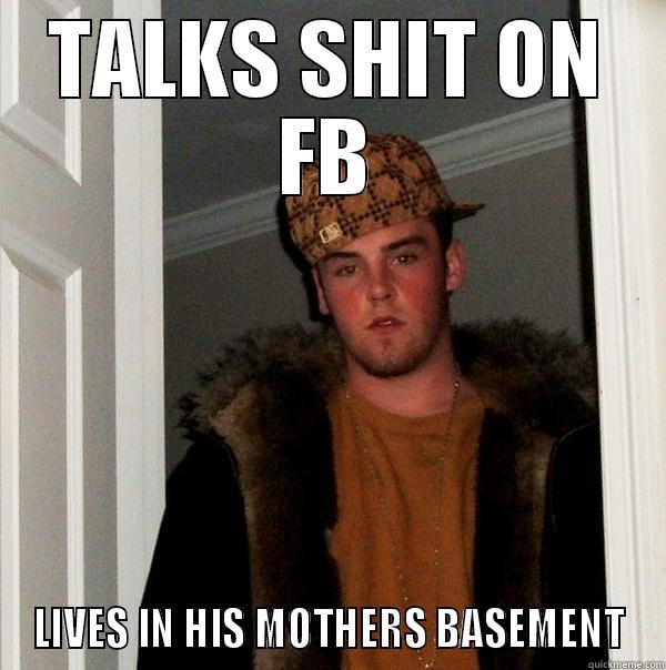 TALKS SHIT ON FB LIVES IN HIS MOTHERS BASEMENT Scumbag Steve