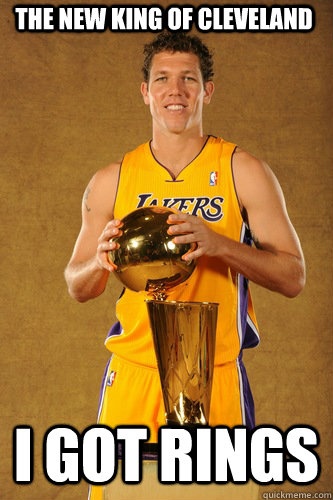 The New king of Cleveland  I Got rings  