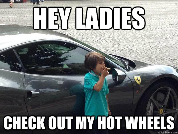 hey ladies check out my hot wheels  Rich Playdate