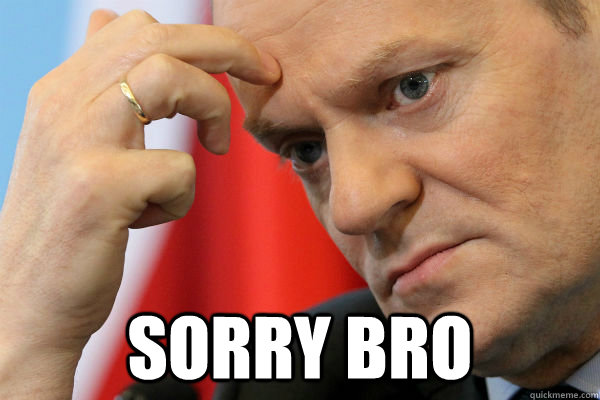  Sorry Bro  tusk sorry bro