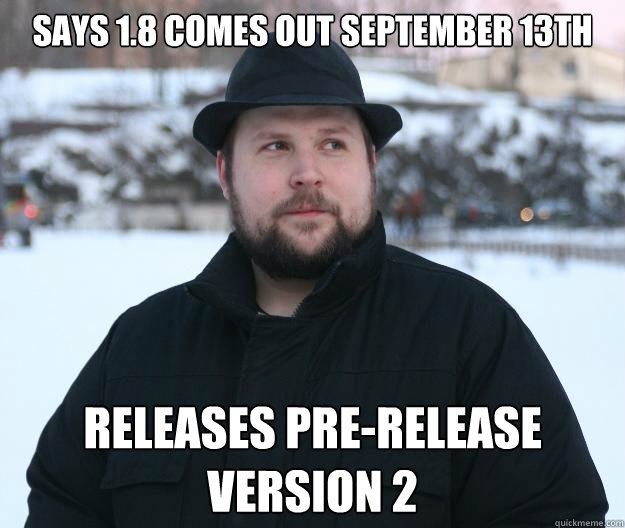 Says 1.8 comes out september 13th releases pre-release version 2  Advice Notch
