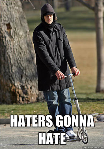  Haters Gonna Hate  