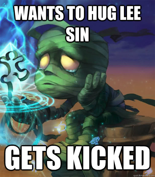 Wants to hug lee sin Gets kicked  