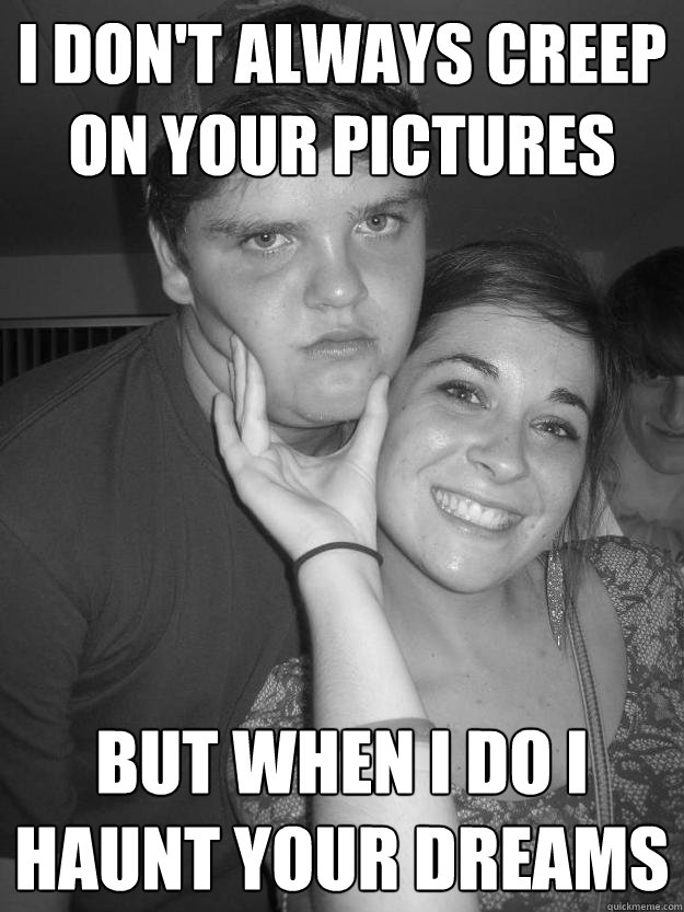 I don't always creep on your pictures but when I do I haunt your dreams - I don't always creep on your pictures but when I do I haunt your dreams  Worlds most creepy kid