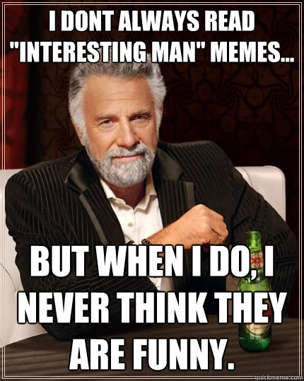 i dont always read 