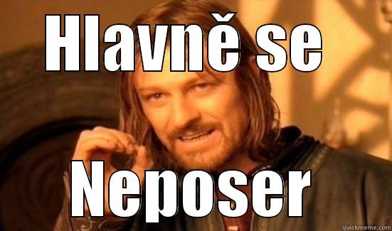 HLAVNĚ SE  NEPOSER Boromir