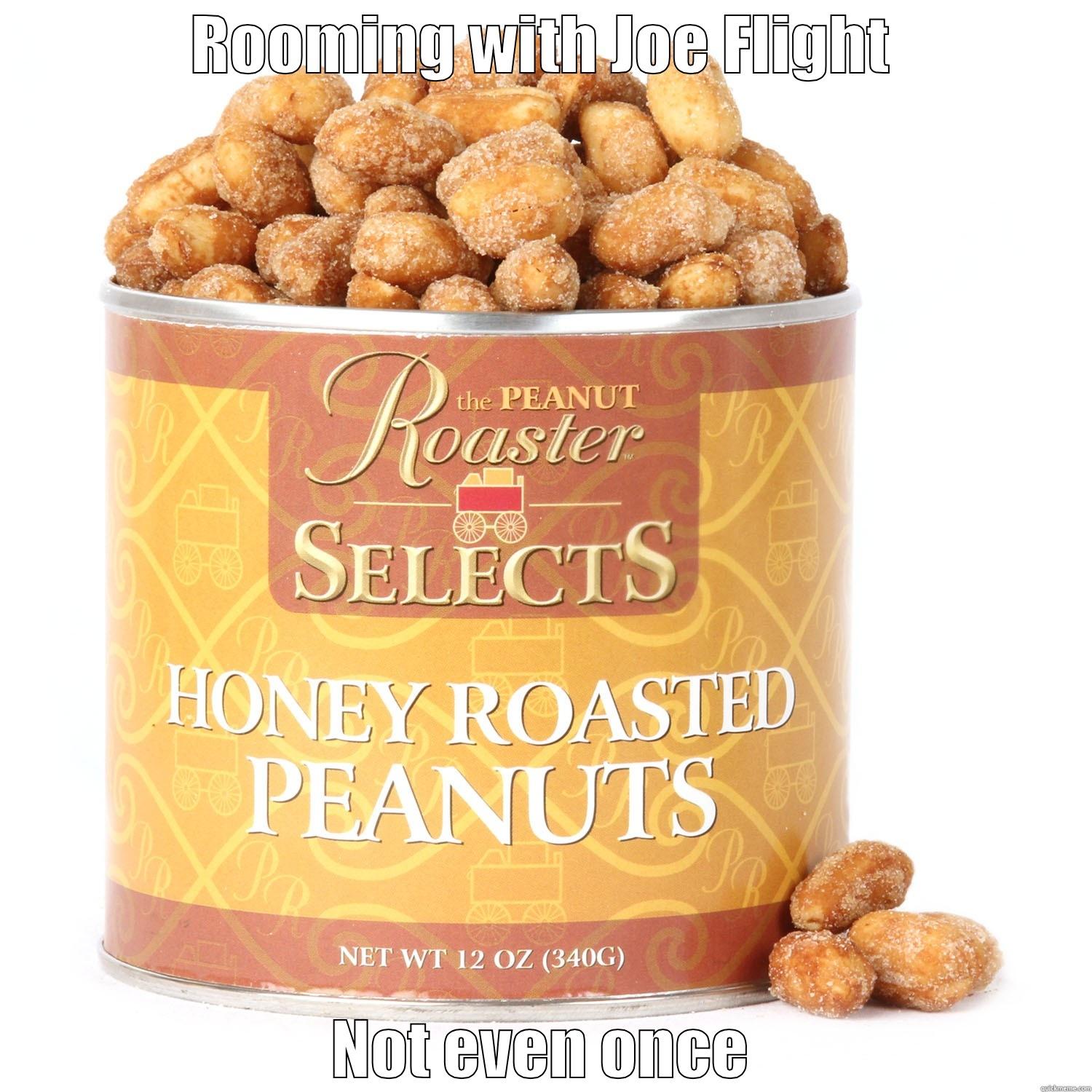 ROOMING WITH JOE FLIGHT NOT EVEN ONCE Misc