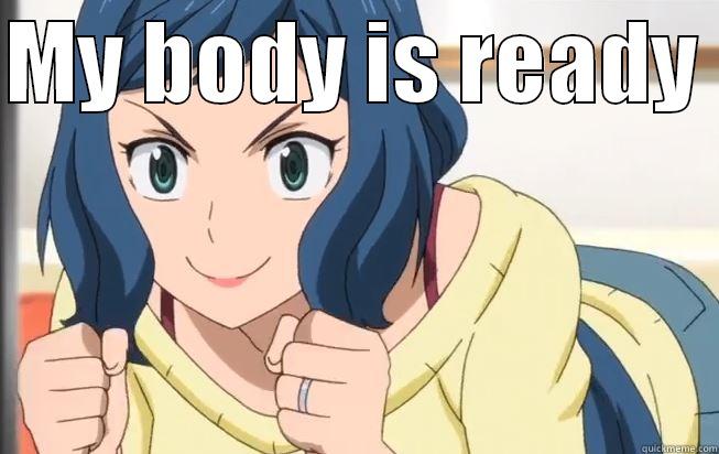 MY BODY IS READY   Misc