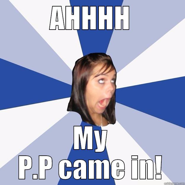 AHHHH MY P.P CAME IN! Annoying Facebook Girl