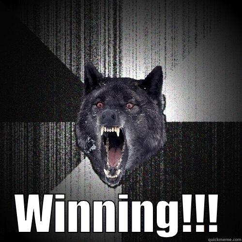  WINNING!!! Insanity Wolf