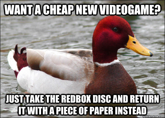 Want a cheap new videogame? Just take the redbox disc and return it with a piece of paper instead   Malicious Advice Mallard