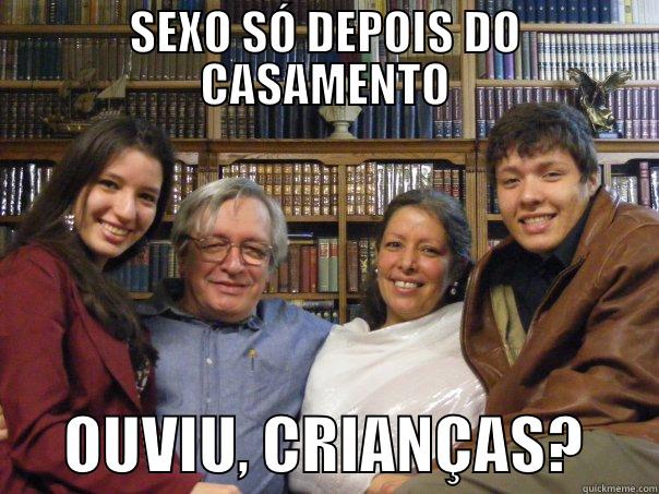 SEXO SÓ DEPOIS DO CASAMENTO       OUVIU, CRIANÇAS?      Misc