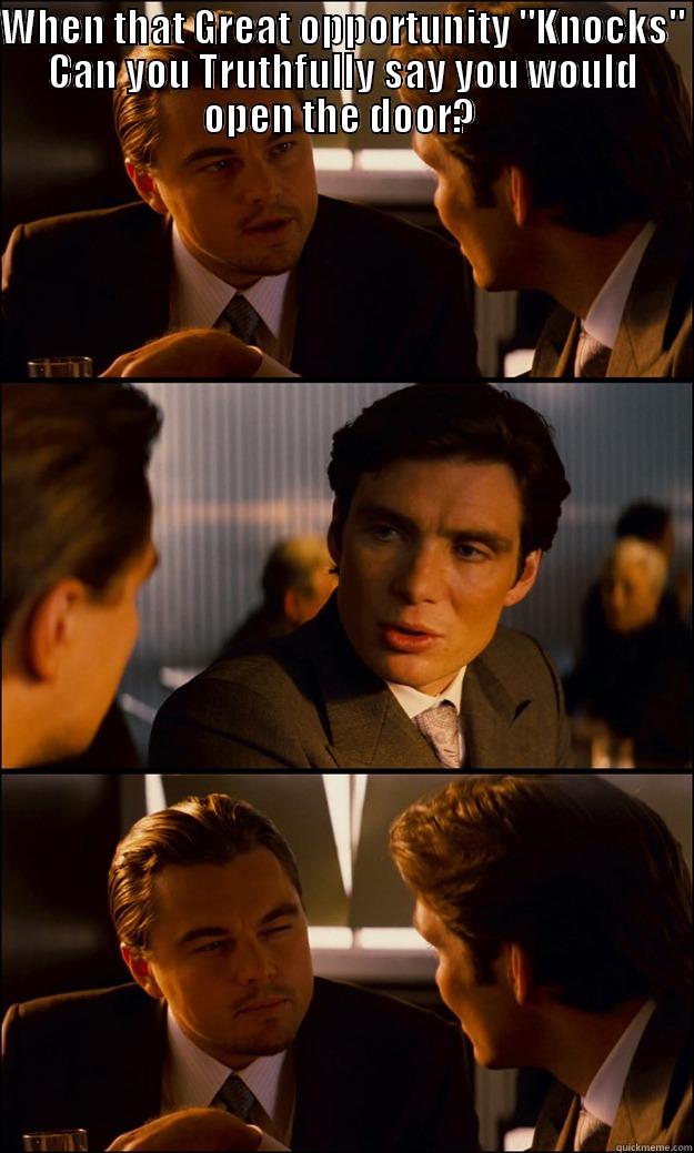 WHEN THAT GREAT OPPORTUNITY 