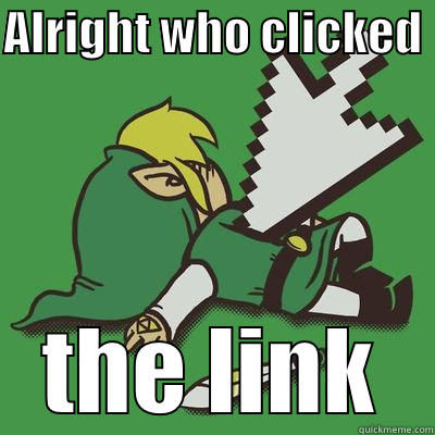 ALRIGHT WHO CLICKED  THE LINK Misc