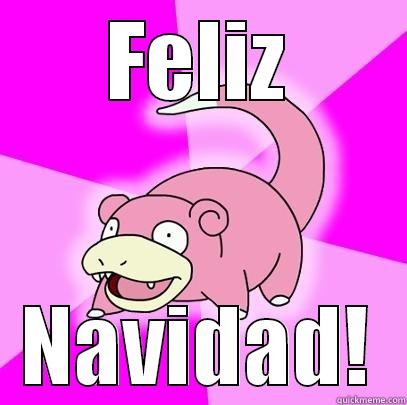 FELIZ NAVIDAD! Slowpoke